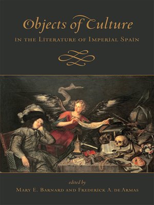 cover image of Objects of Culture in the Literature of Imperial Spain